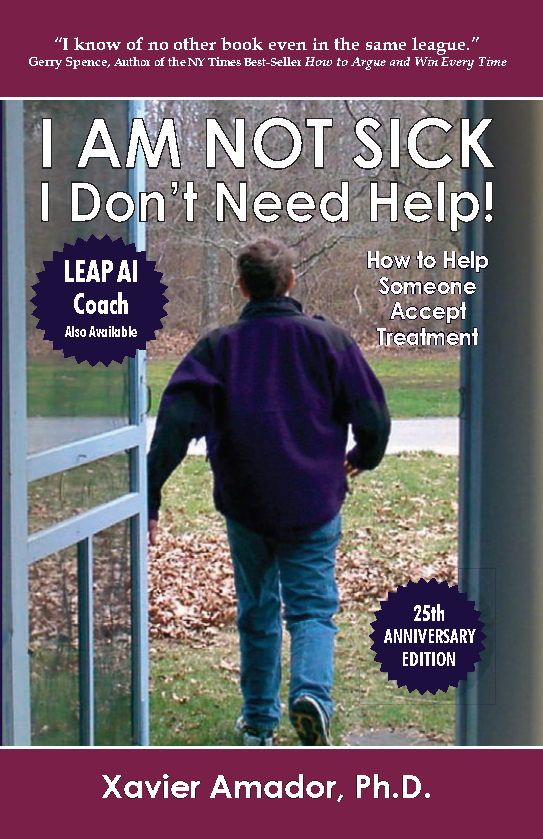 Cover of Dr. Amador's Book, I AM NOT SICK I DON'T NEED HELP - How to Help Someone Accept Treatment 25th Anniversary showing man storming out front door